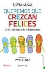 Queremos-que-crezcan-felices-de-la-infancia-a-la-adolescencia-0