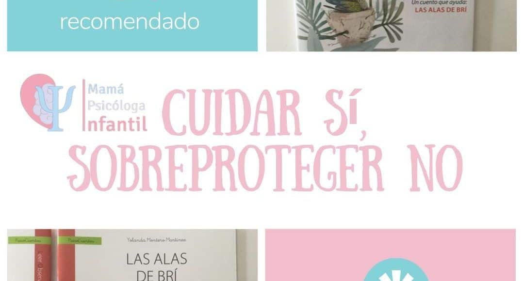 cuidar sí, sobreproteger no
