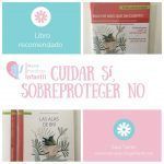 cuidar sí, sobreproteger no