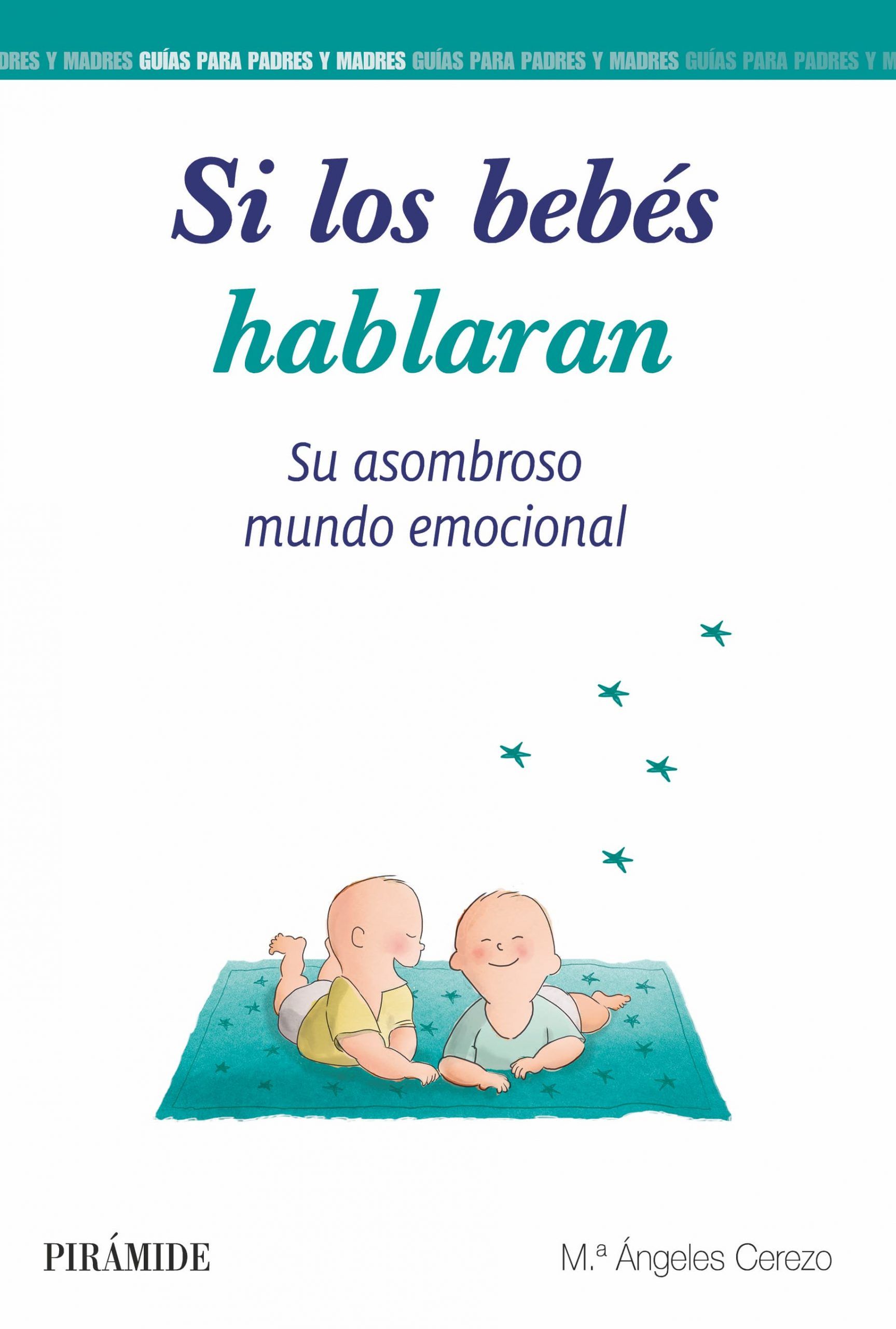 Si los bebés hablaran