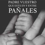 padre vuestro que está en y entre pañales
