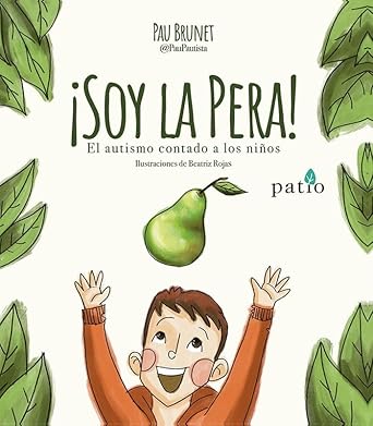 Portada del libro ¡Soy la pera! El autismo contado a los niños