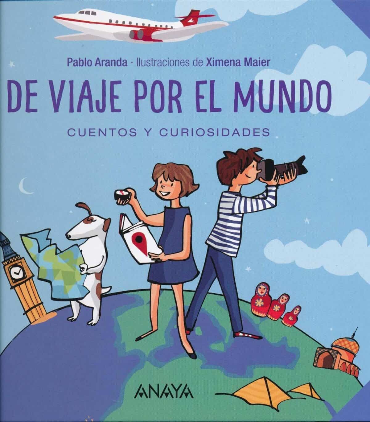 De viaje por el mundo cuentos y curiosidades libro infantil