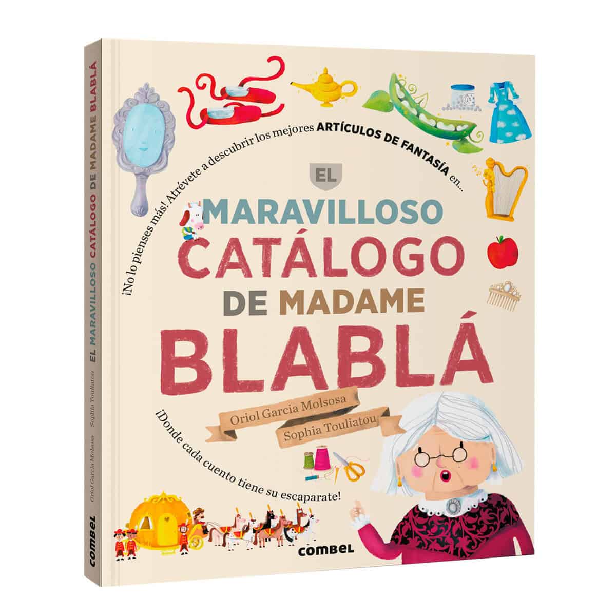 «El maravilloso catálogo de Madame Blablá»: los objetos mágicos de los cuentos clásicos, a la venta 3 Portada de «El maravilloso catálogo de Madame Blablá», de Oriol Garcia Molsosa e ilustraciones de Sophia Touliatou (Combel)